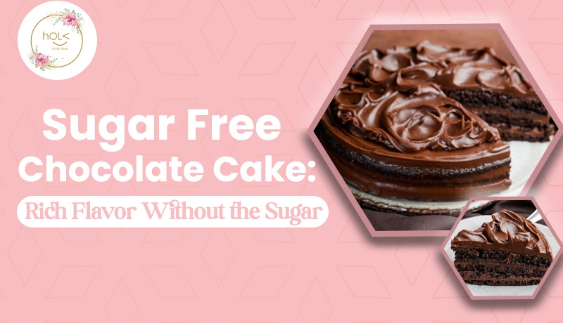 Sugar Free Chocolate Cake Rich Flavor Without the Sugar