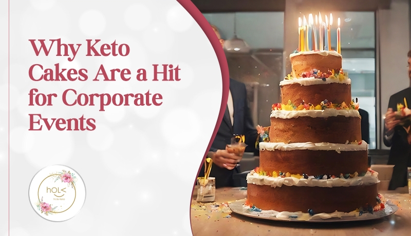 Why Keto Cakes Are a Hit for Corporate Events