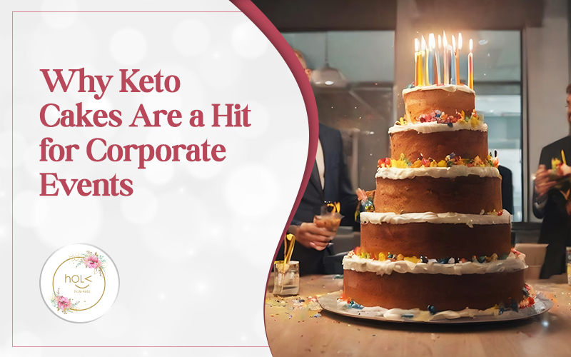 Why Keto Cakes Are a Hit for Corporate Events