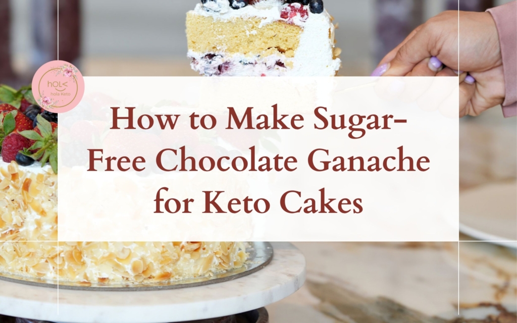 How to Make Sugar Free Chocolate Ganache for Keto Cakes