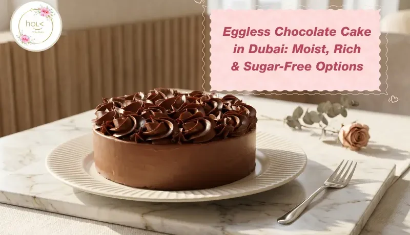 Eggless Chocolate Cake in Dubai_ Moist, Rich & Sugar-Free Options